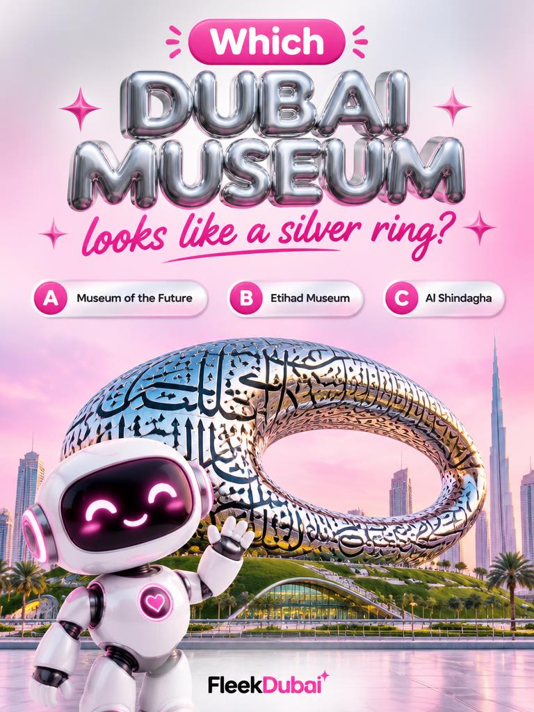 Fleek Dubai quiz post: Which Dubai museum looks like a silver ring?