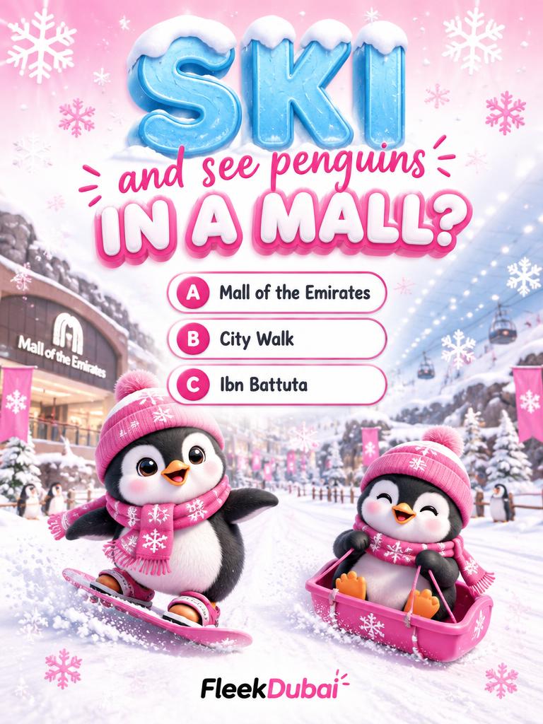 Fleek Dubai quiz post: Where can you ski and see penguins in a mall?