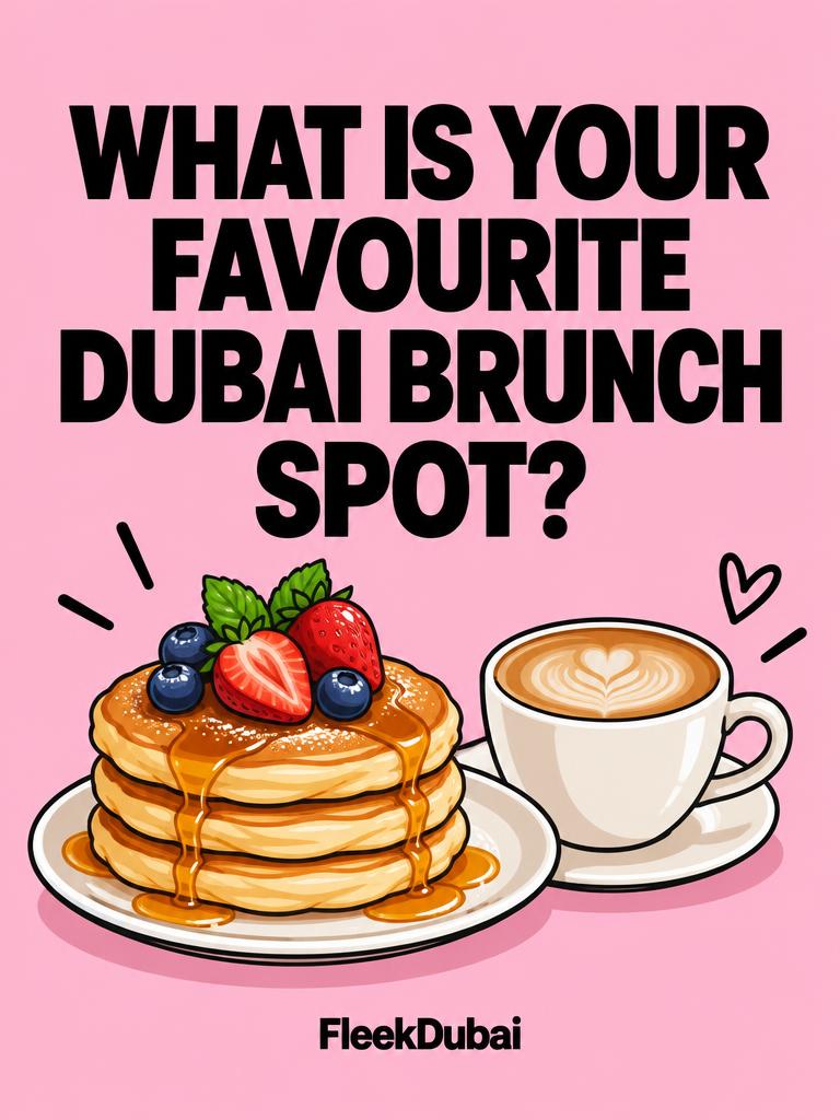 Fleek Dubai quiz post: What is your favourite Dubai brunch spot?