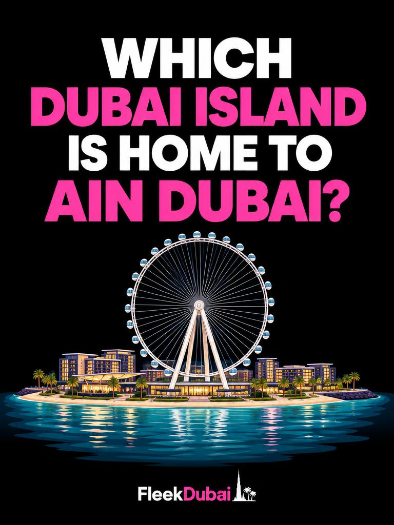 Fleek Dubai quiz post: Which Dubai island is home to Ain Dubai?