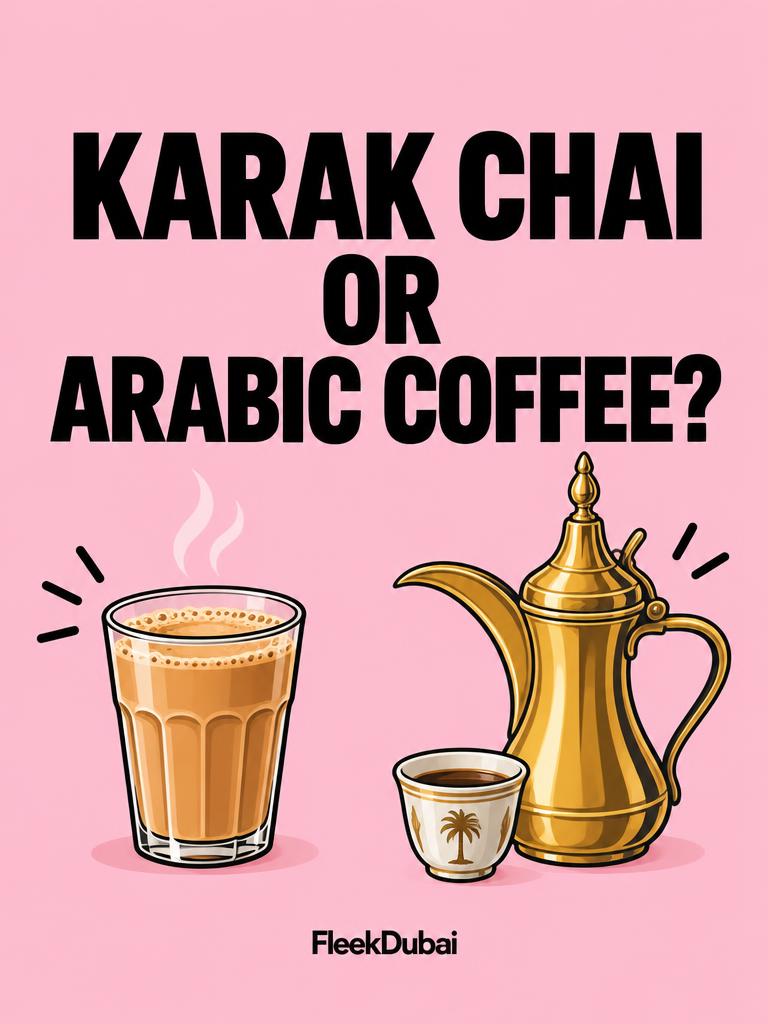 Fleek Dubai quiz post: Karak chai or Arabic coffee?