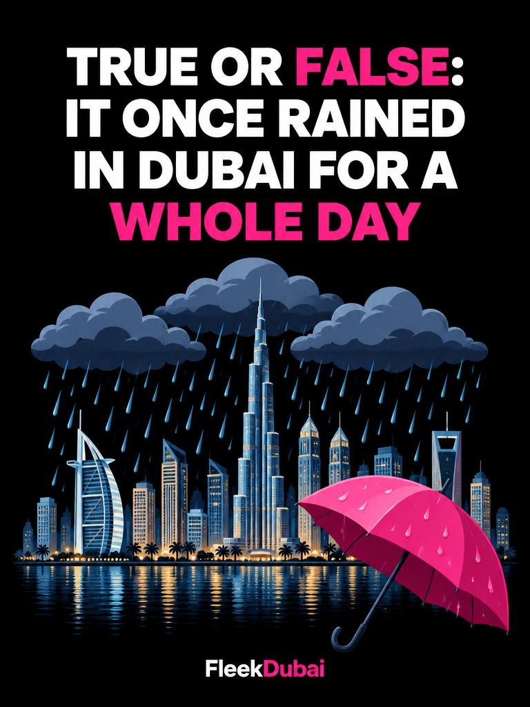 Fleek Dubai quiz post: True or false: it once rained in Dubai for a whole day
